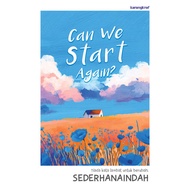 Can We Start Again? oleh SederhanaIndah / Karangkraf Buku Healing positif Quotes motivasi inspirasi 