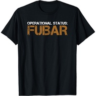 Newest Operational Status Fubar Military Funny Humor T-Shirt