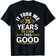 75Th Birthday Design Took Me 75 Years Old Birthday Tee Gift Unisex T-Shirt
