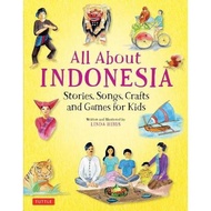 All about Indonesia: Stories, Songs, Crafts and Games