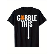 Mens Funny Thanksgiving T-Shirt - Black Shirt with Gobble Gobble This Turkey Text - Soft Cotton Tee