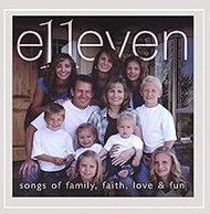E11even Songs of Family, Faith, Love & Fun