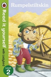 Rumpelstiltskin - Read it yourself with Ladybird Marina Le Ray