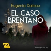 El caso Brentano Eugenia Dalmau