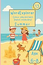 Word Explorer 13 - Colour, play and learn English! Seasons: Summer: Fun Activity Book for Kids Ages 