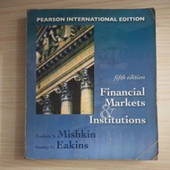 FINANCIAL MARKETS AND INTITUDE BY FREDERIC S MISHKIN AND STANLEY G EAKINS