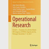 Operational Research: IO 2021 - Analytics for a Better World. XXI Congress of Apdio, Figueira Da Foz, Portugal, November 7-8, 2021