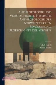 92008.Anthropologie und Vorgeschichte, Physische Anthropologie der Schweizerischen Bevölkerung, Urgeschichte der Schweiz