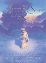 The Little Soul and the Sun Neale Donald Walsch