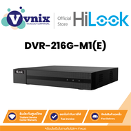 Hilook DVR-216G-M1(E) เครื่องบันทึกภาพกล้องวงจรปิด 16-ch 1080p Lite 1U H.265 DVR By Vnix Group