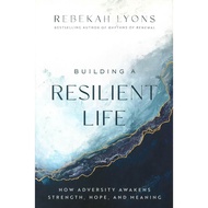 (BBW) BUILDING A RESILIENT LIFE: HOW ADVERSITY AWAKENS STRENGTH, HOPE, AND MEANING (ISBN: 9780310365