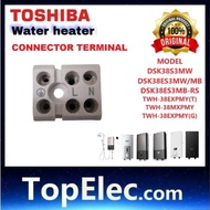 TOSHIBA WATER HEATER ORIGINAL PART Connecting Terminal FOR DSK38S3MW TWH38EXPMY DSK38S5MW DSK38ES3MB
