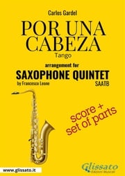 Por una cabeza - Saxophone Quintet score &amp; parts Carlos Gardel
