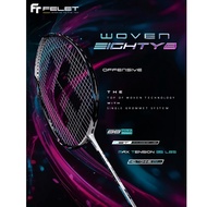 FELET WOVEN EIGHTY8 4U BADMINTON RACKET (100%ORIGINAL)
