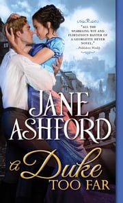 A Duke Too Far Jane Ashford