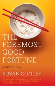 The Foremost Good Fortune Susan Conley