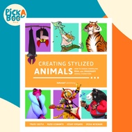 [100% Original Books] - Creating Stylized Animals - How to design compelling real  by 3dtotal Publis