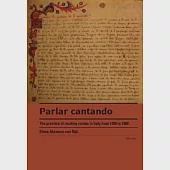 Parlar Cantando: The Practice of Reciting Verses in Italy from 1300 to 1600