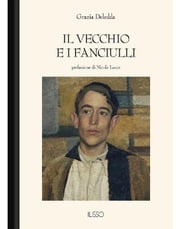 Il vecchio e i fanciulli Grazia Deledda