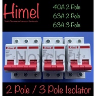 HIMEL 2 Pole Isolator [ Switch Disconnectors ] 40A•63A•2 Pole•3 Pole