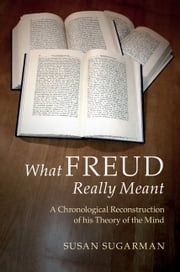 What Freud Really Meant Susan Sugarman