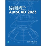 Engineering Graphics with AutoCAD 2023 by Jim Bethune (2022)