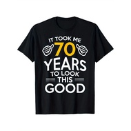70th Birthday Gift for Men - Funny 70 Years T-Shirt "It Took Me 70 Years to Look This Good" - Black