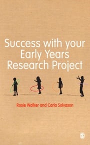 Success with your Early Years Research Project Rosie Walker