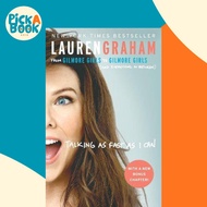 Talking as Fast as I Can : From Gilmore Girls to Gilmore Girls (and Everything in Between) by Lauren