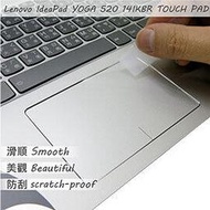 【Ezstick】Lenovo IdeaPad YOGA 520 14 IKBR TOUCH PAD 觸控板 保護貼