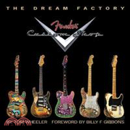 The Dream Factory ─ Fender Custom Shop