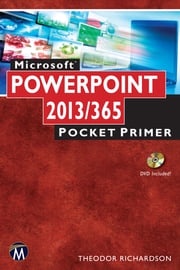 Microsoft PowerPoint 2013/365 Theodor Richardson