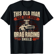 Adult T-Shirt Mens This Old Man's Got Mad Drag Racing Skills T-Shirt Fashion Tops for Boys and Girls