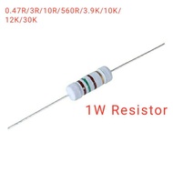 1W Carbon Resistor (0.47R/3R/10R/560R/3.9K/5.1K/10K/12K/30K)