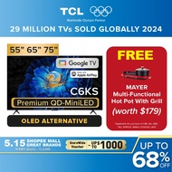 NEW 2025 | TCL C6KS Premium QD-Mini LED 4K TV | 55 65 75INCH | High HDR Brightness | AiPQ Processor