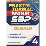 BUKU LATIHAN : PRAKTIS TOPIKAL MAHIR SBP SEJARAH TINGKATAN 4 ( 2025 )