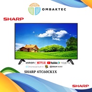 AQUOS 60 Inch 4K UHD Android TV - 4TC60CK1X