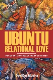 Ubuntu Relational Love Devi Dee Mucina