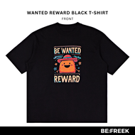 BEFREEK เสื้อยืดสกรีนลาย WANTED REWARD ทรงใหม่ OVERSIZED สีดำ WANTED REWARD BLACK NEW OVERSIZED T-SH