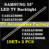 SAMSUNG 55" TV UA55AU8080 UA55AU8100 UA55AU9000 UE55AU8000 UA55AU8000K TV LED BACKLIGHT BAR READY ST