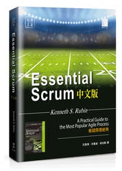 Essential Scrum：敏捷開發經典 (中文版) (Essential Scrum: A Practical Guide to the Most Popular Agile Process)