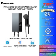 PANASONIC U SERIES WATER HEATER (NON JET PUMP / JET PUMP) | DH-3UD1MZ DH-3UDP1MZ