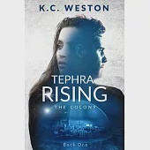 Tephra Rising: The Colony -- Book One