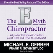 The E-Myth Chiropractor Michael E. Gerber