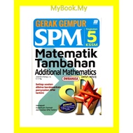 *BARU* MyB Buku Latihan : Matematik Tambahan Additional Mathematics - Gerak Gempur Tingkatan 5 SPM K