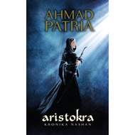 ARISTOKRA: KRONIKA NASHAN (AHMAD PATRIA)