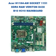 ACER H11H4-AM SOCKET 1151 DDR4 RAM VERITON D430 B10 H310 MAINBOARD