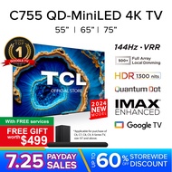 2024 TCL C755 QD-Mini Led 4K TV｜55 65 75 inch｜AI Smart TV｜iMAX Enhanced｜Eye Care｜TUV Certified