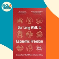 Our Long Walk to Economic Freedom - Lessons from 100,000 Years of Human History by Johan Fourie (UK 
