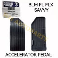 ACCELERATE PEDAL (ORIGINAL) PROTON BLM FL FLX SAVVY